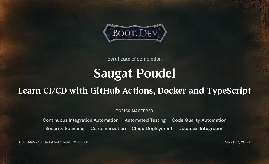 Saugat Poudel's Boot.dev Learn CI/CD with GitHub Actions, Docker and TypeScript certificate