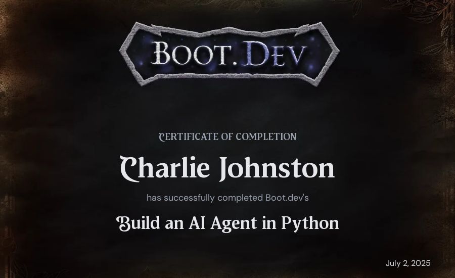 Charlie Johnston's Boot.dev Build an AI Agent in Python certificate