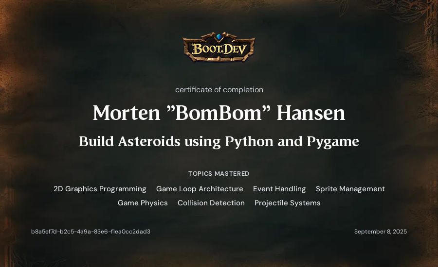 Morten "BomBom" Hansen's Boot.dev Build Asteroids using Python and Pygame certificate