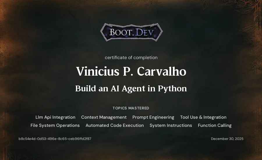Vinicius P. Carvalho's Boot.dev Build an AI Agent in Python certificate