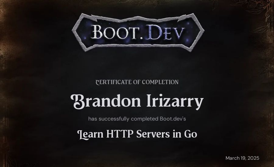Brandon Irizarry's Boot.dev Learn HTTP Servers in Go certificate