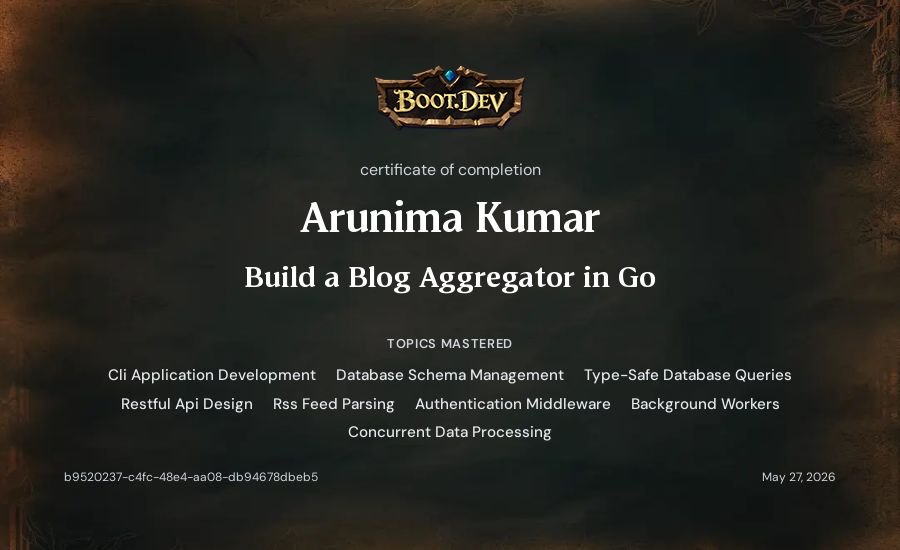 Arunima Kumar's Boot.dev Build a Blog Aggregator in Go certificate