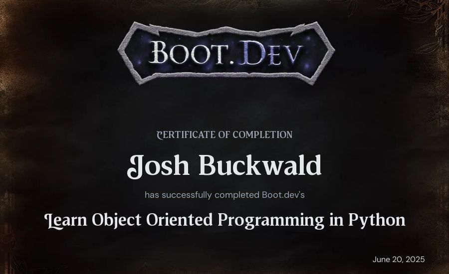 Josh Buckwald's Boot.dev Learn Object Oriented Programming in Python certificate
