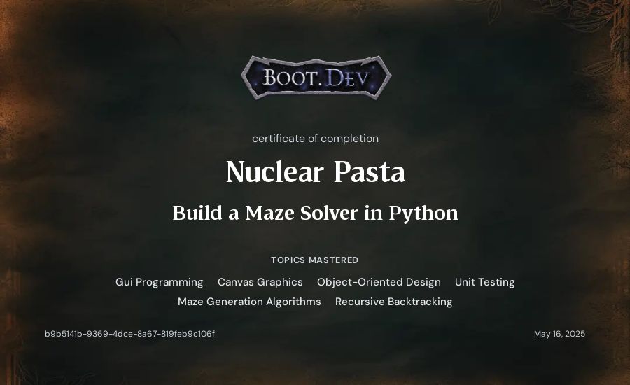 Nuclear Pasta's Boot.dev Build a Maze Solver in Python certificate