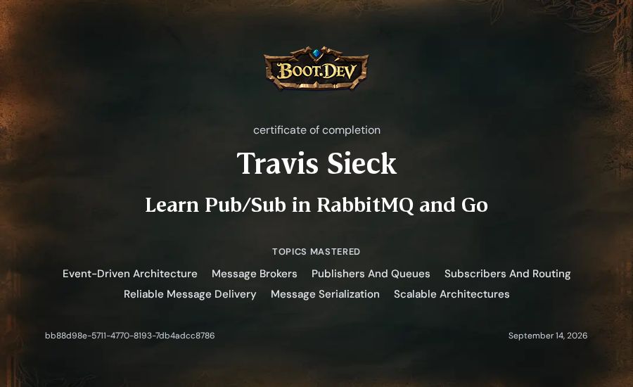 Travis Sieck's Boot.dev Learn Pub/Sub in RabbitMQ and Go certificate