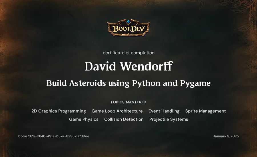 David Wendorff's Boot.dev Build Asteroids using Python and Pygame certificate