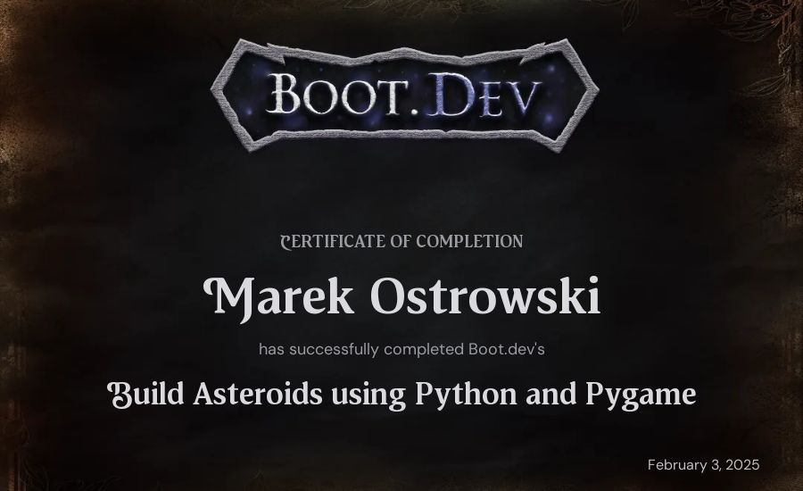Marek Ostrowski's Boot.dev Build Asteroids using Python and Pygame certificate