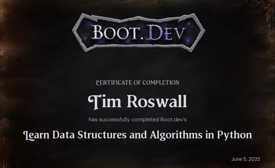 Tim Roswall's Boot.dev Learn Data Structures and Algorithms in Python certificate