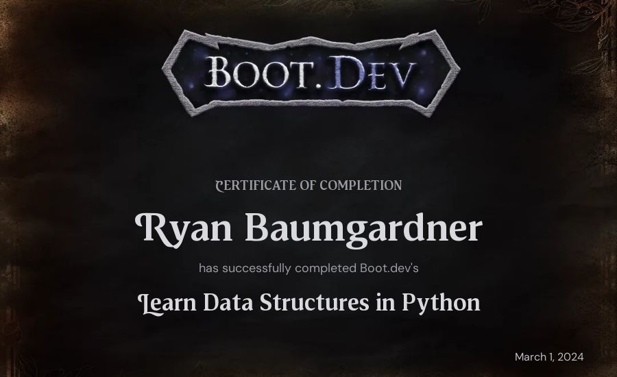 Ryan Baumgardner's Boot.dev Learn Data Structures and Algorithms in Python certificate