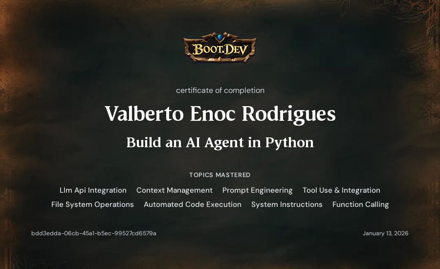 Valberto Enoc Rodrigues's Boot.dev Build an AI Agent in Python certificate