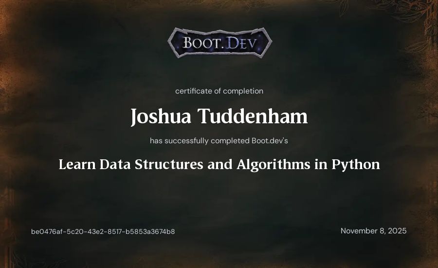 Joshua Tuddenham's Boot.dev Learn Data Structures and Algorithms in Python certificate