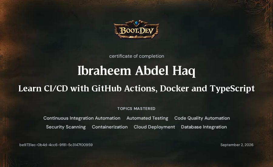 Ibraheem Abdel Haq's Boot.dev Learn CI/CD with GitHub Actions, Docker and TypeScript certificate