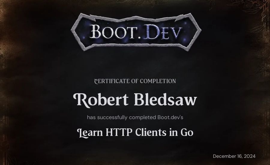 Robert Bledsaw's Boot.dev Learn HTTP Clients in Go certificate