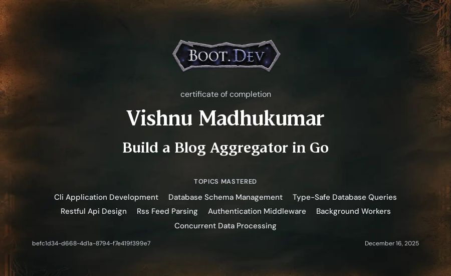 Vishnu Madhukumar's Boot.dev Build a Blog Aggregator in Go certificate