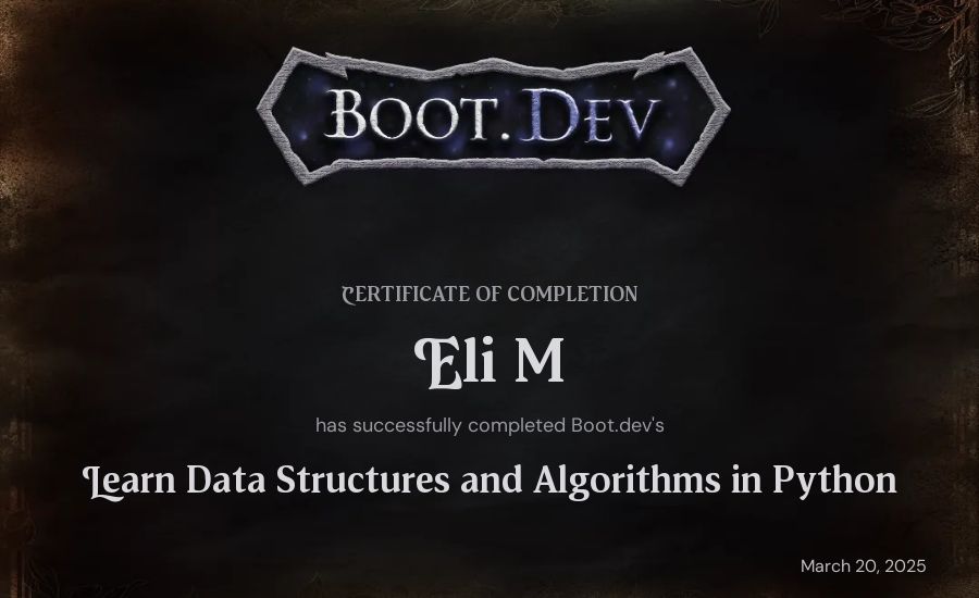 Eli M's Boot.dev Learn Data Structures and Algorithms in Python certificate