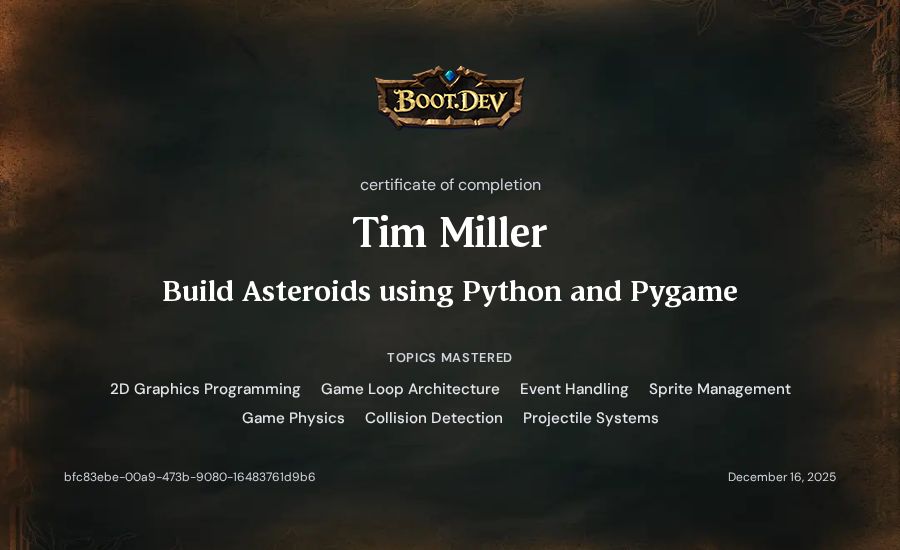 Tim Miller's Boot.dev Build Asteroids using Python and Pygame certificate