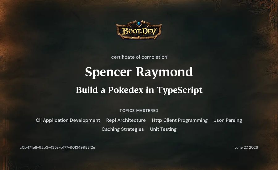 Spencer Raymond's Boot.dev Build a Pokedex in TypeScript certificate