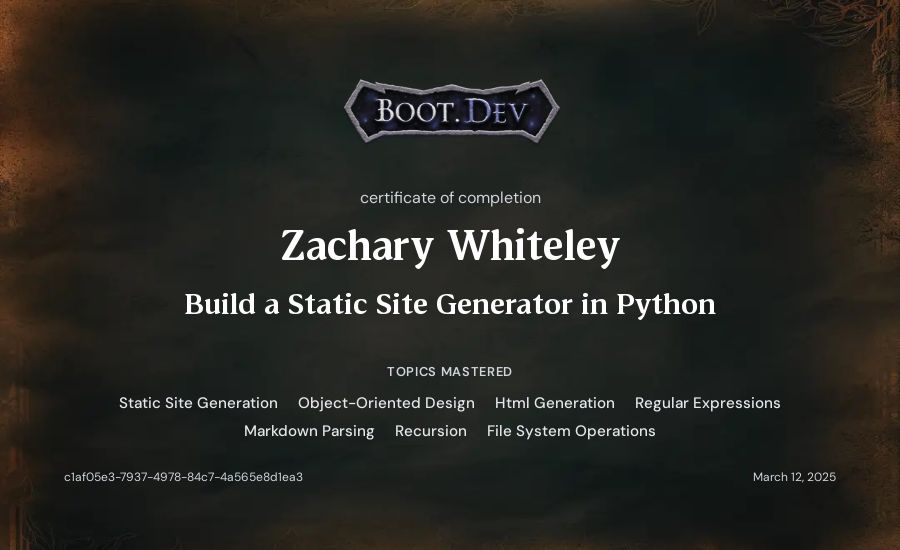 Zachary Whiteley's Boot.dev Build a Static Site Generator in Python certificate