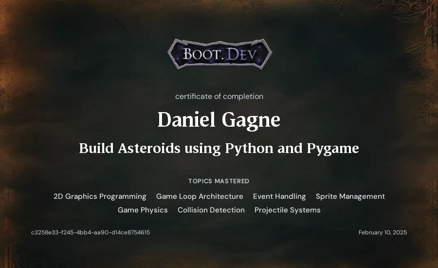Daniel Gagne's Boot.dev Build Asteroids using Python and Pygame certificate