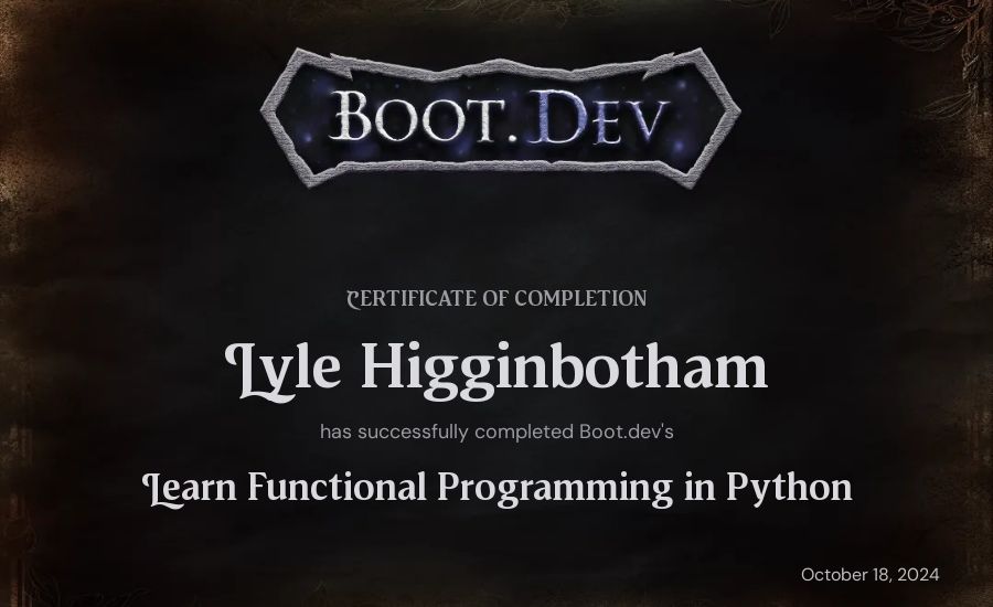 Lyle Higginbotham's Boot.dev Learn Functional Programming in Python certificate