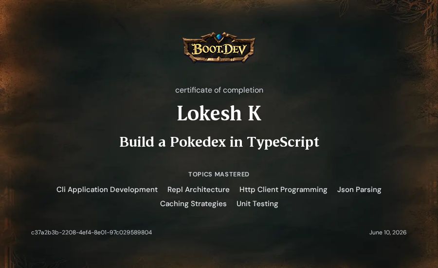 Lokesh K's Boot.dev Build a Pokedex in TypeScript certificate