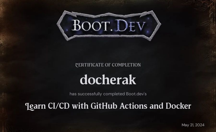docherak's Boot.dev Learn CI/CD with GitHub Actions, Docker and Go certificate