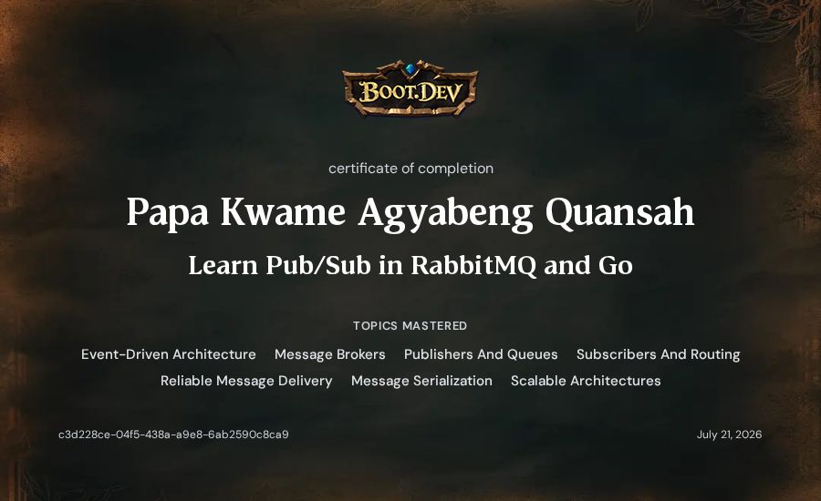 Papa Kwame Agyabeng Quansah's Boot.dev Learn Pub/Sub in RabbitMQ and Go certificate