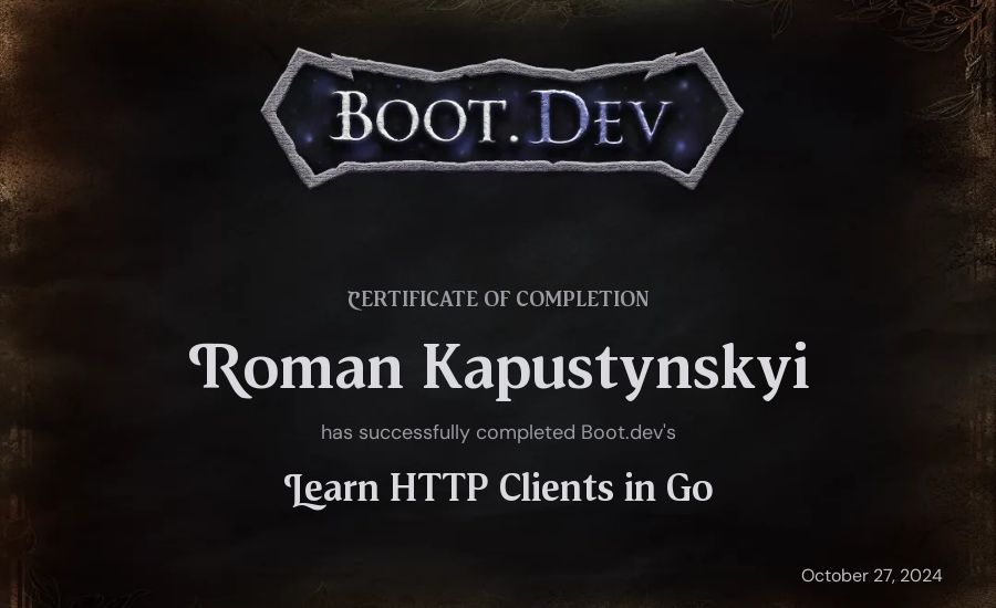 Roman Kapustynskyi's Boot.dev Learn HTTP Clients in Go certificate