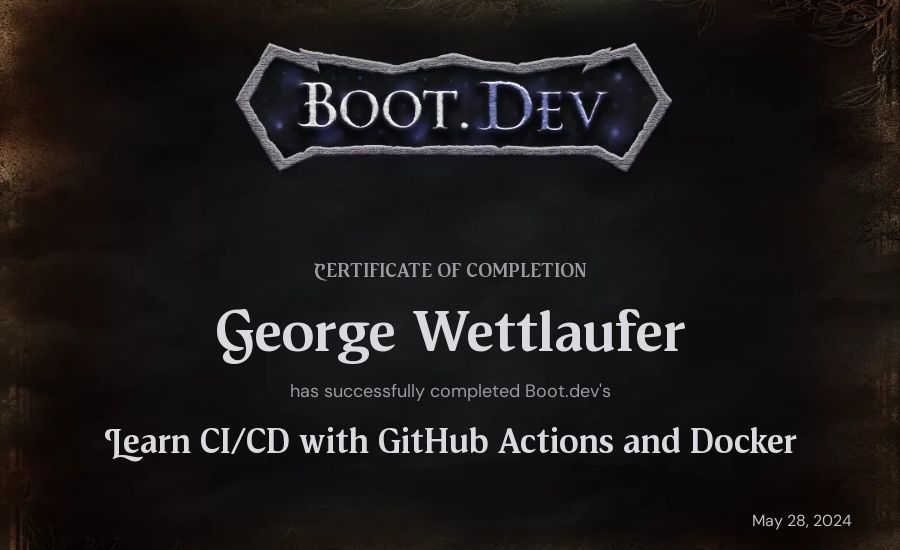 George Wettlaufer's Boot.dev Learn CI/CD with GitHub Actions, Docker and Go certificate
