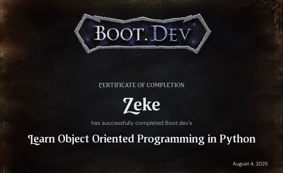 Zeke F's Boot.dev Learn Object Oriented Programming in Python certificate