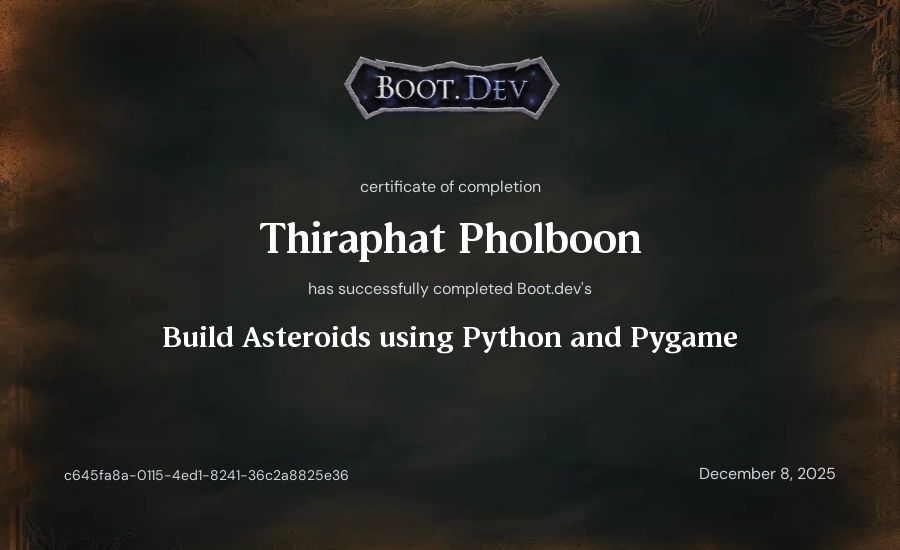 Thiraphat Pholboon's Boot.dev Build Asteroids using Python and Pygame certificate