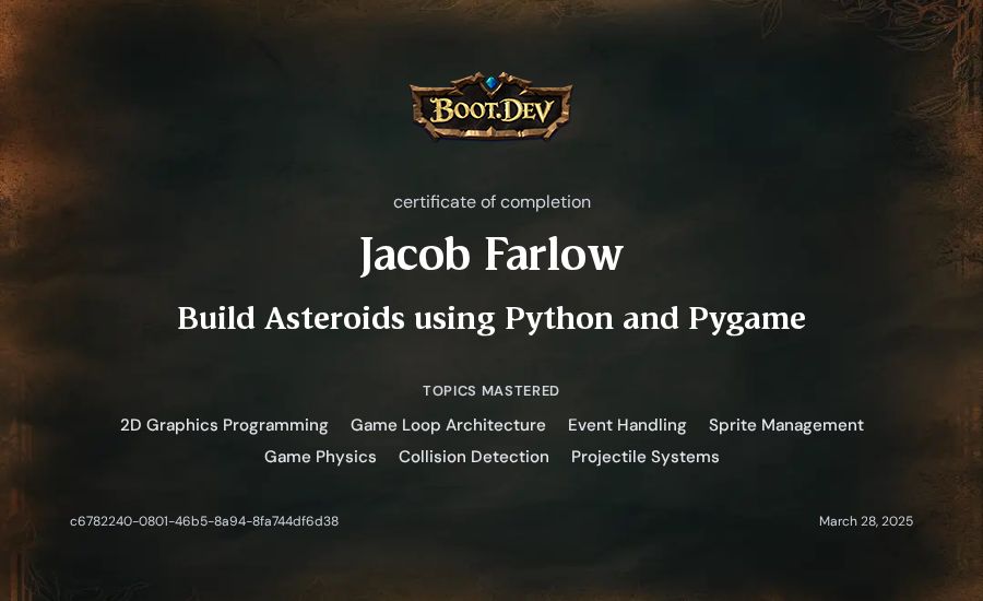Jacob Farlow's Boot.dev Build Asteroids using Python and Pygame certificate