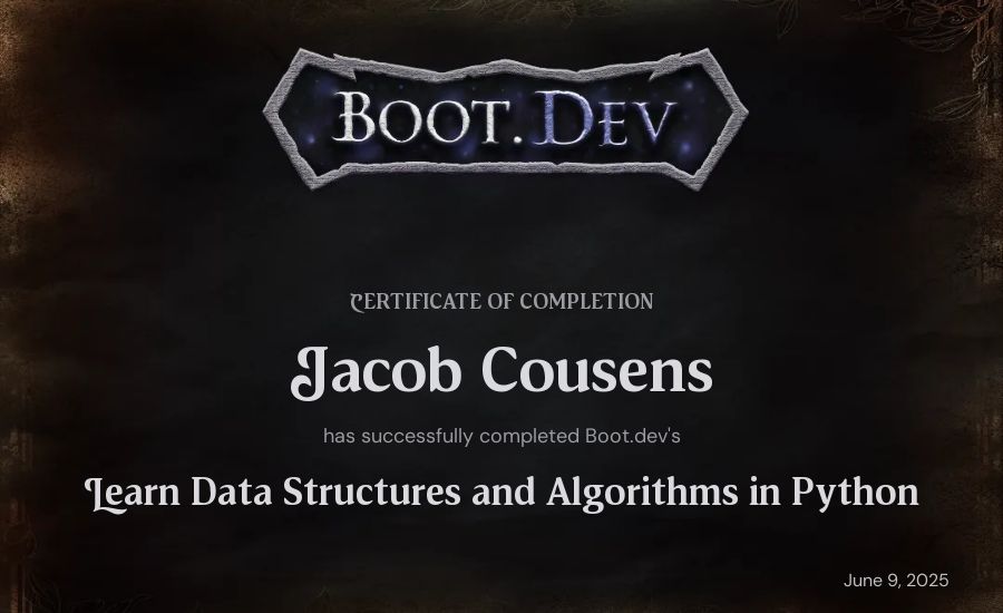 Jacob Cousens's Boot.dev Learn Data Structures and Algorithms in Python certificate