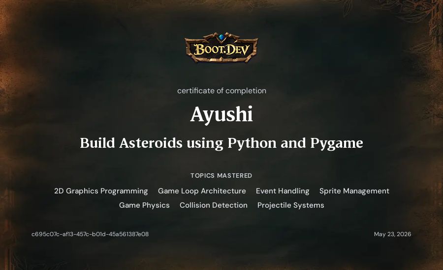 Ayushi's Boot.dev Build Asteroids using Python and Pygame certificate