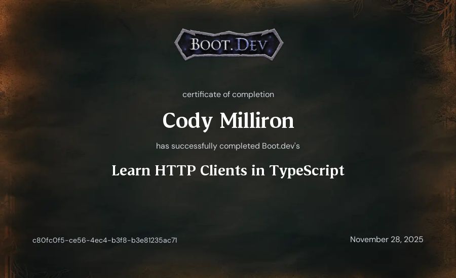 Cody Milliron's Boot.dev Learn HTTP Clients in TypeScript certificate