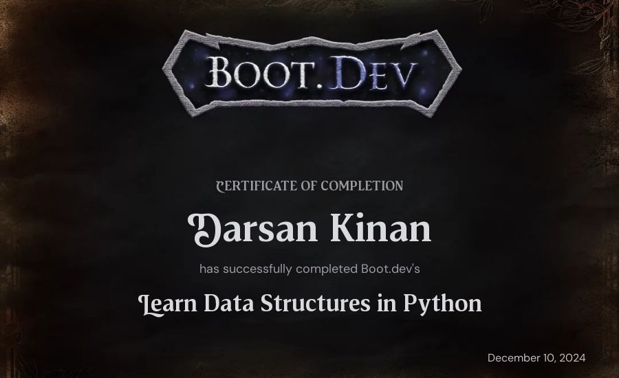 Darsan Kinan's Boot.dev Learn Data Structures and Algorithms in Python certificate