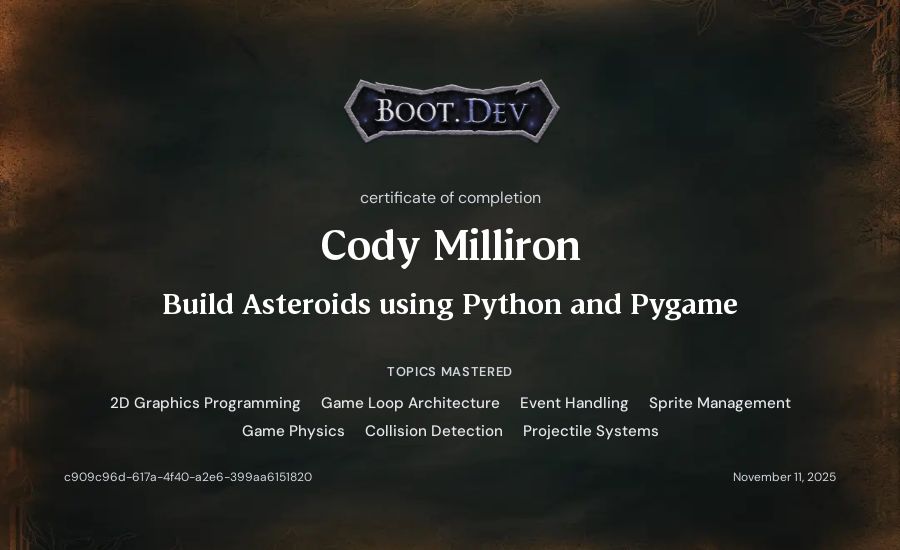 Cody Milliron's Boot.dev Build Asteroids using Python and Pygame certificate