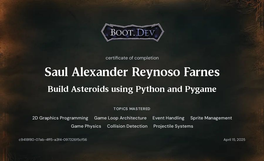 Saul Alexander Reynoso Farnes's Boot.dev Build Asteroids using Python and Pygame certificate