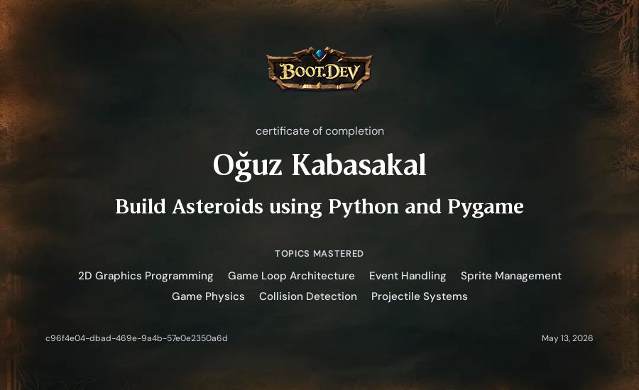 Oğuz Kabasakal's Boot.dev Build Asteroids using Python and Pygame certificate