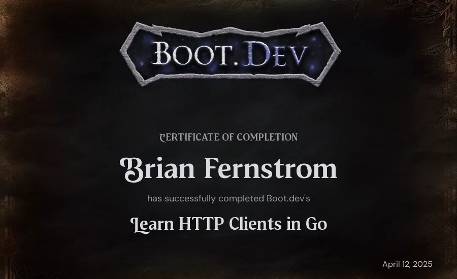 Brian Fernstrom's Boot.dev Learn HTTP Clients in Go certificate