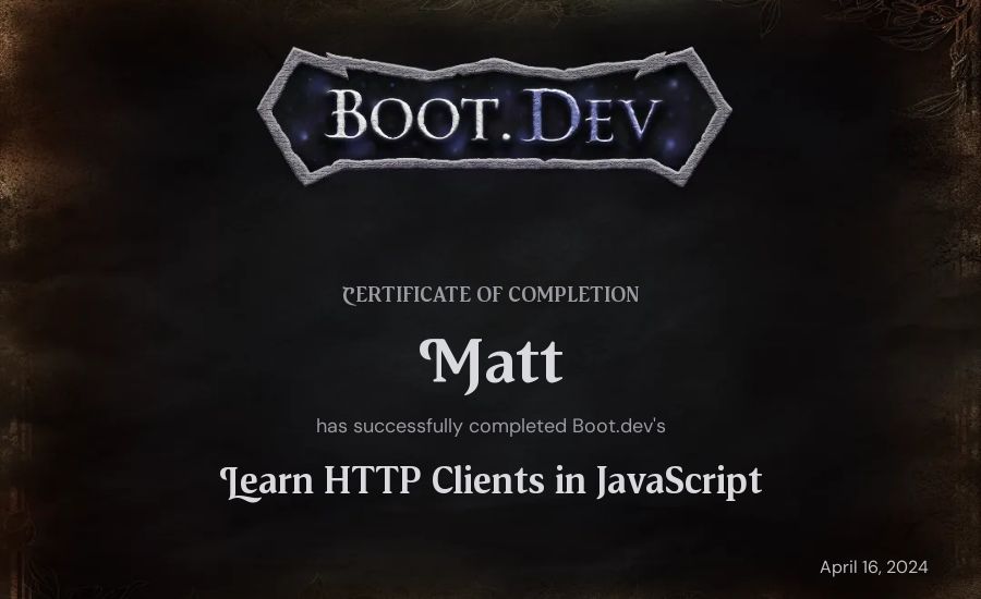 Matt's Boot.dev Learn HTTP Clients in TypeScript certificate
