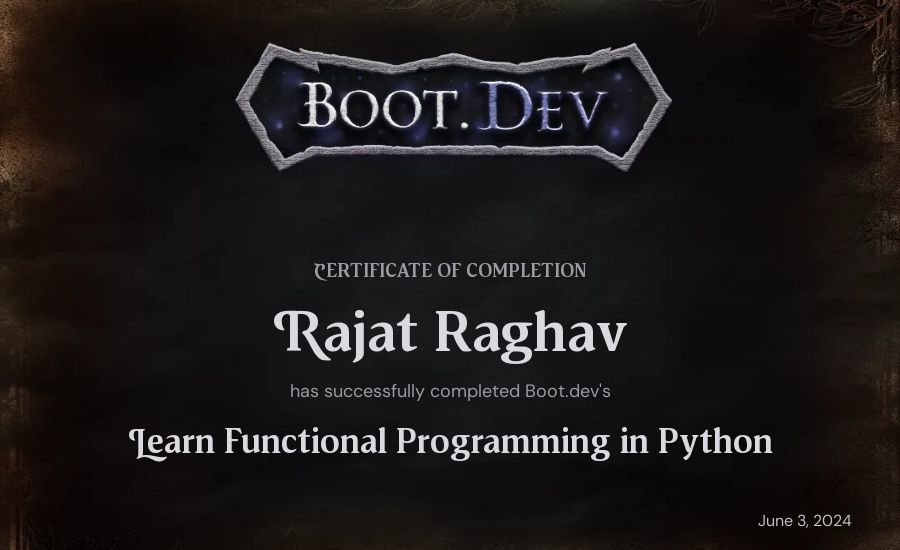 Rajat Raghav's Boot.dev Learn Functional Programming in Python certificate