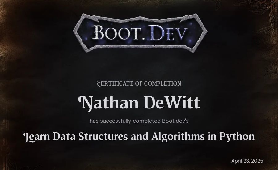Nathan DeWitt's Boot.dev Learn Data Structures and Algorithms in Python certificate