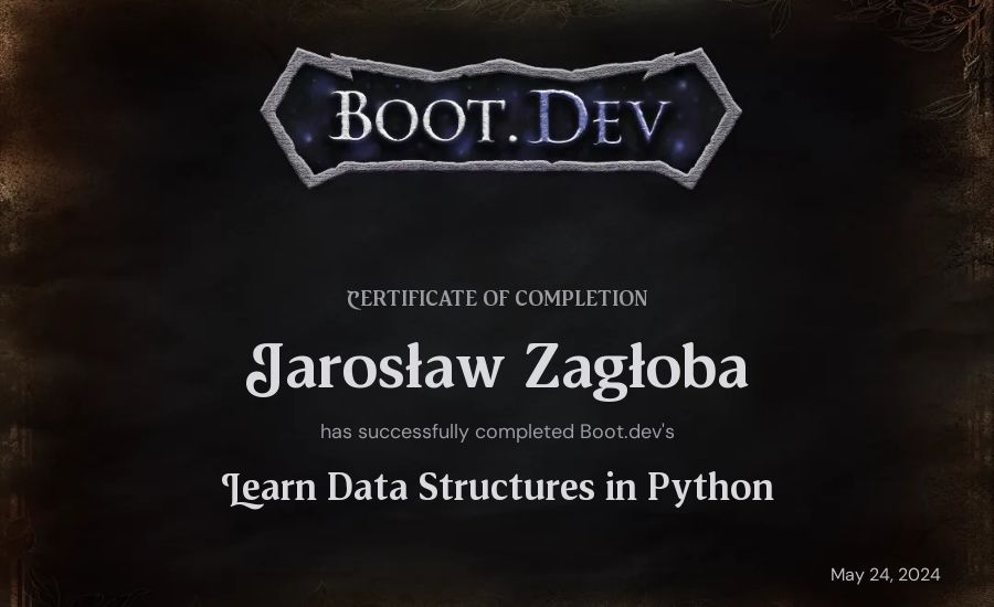 Jarosław Zagłoba's Boot.dev Learn Data Structures and Algorithms in Python certificate