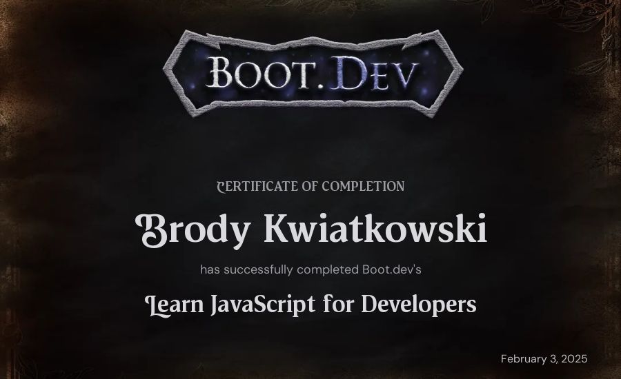 Brody Kwiatkowski's Boot.dev Learn JavaScript certificate
