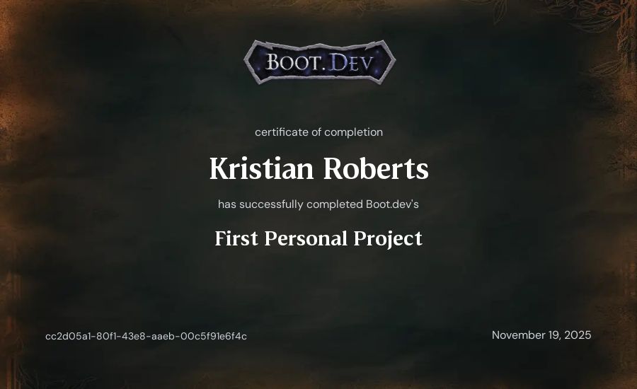 Kristian Roberts's Boot.dev First Personal Project certificate