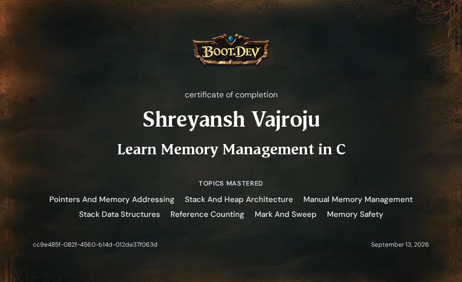 Shreyansh Vajroju's Boot.dev Learn Memory Management in C certificate