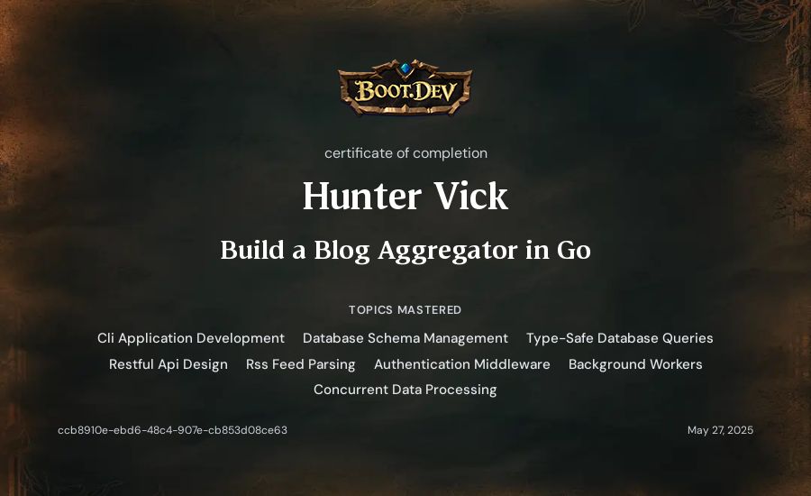 Hunter Vick's Boot.dev Build a Blog Aggregator in Go certificate