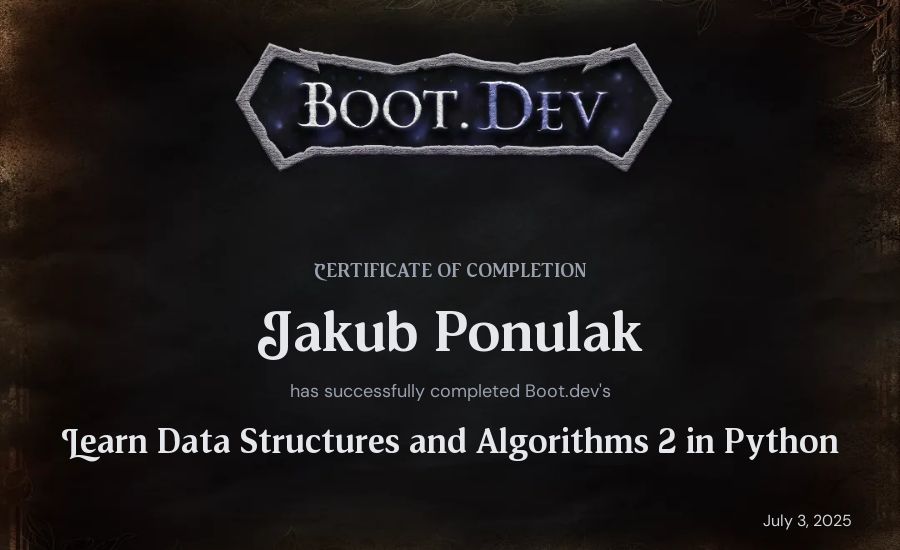 Jakub Ponulak's Boot.dev Learn Data Structures and Algorithms 2 in Python certificate