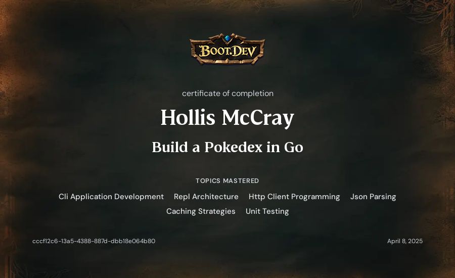 Hollis McCray's Boot.dev Build a Pokedex in Go certificate